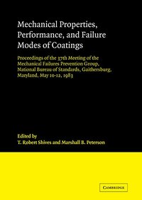 bokomslag Mechanical Properties, Performance, and Failure Modes of Coatings