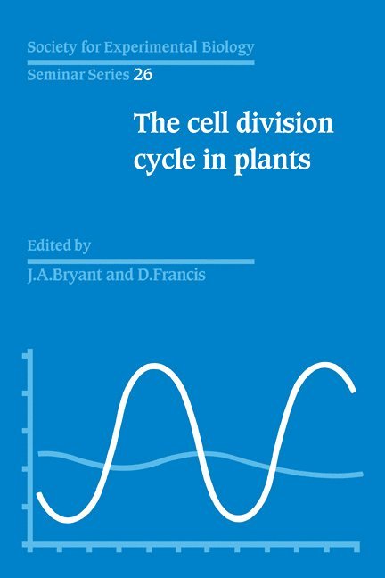 The Cell Division Cycle in Plants: Volume 26, The Cell Division Cycle in Plants 1