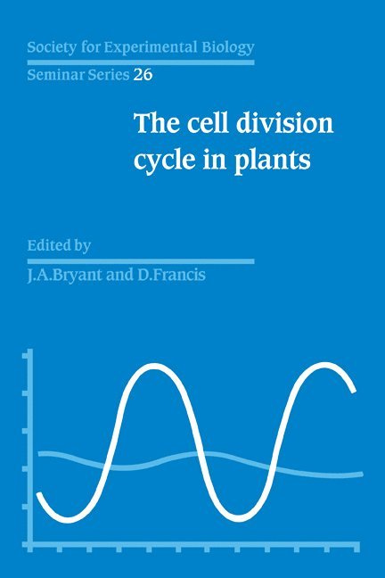 The Cell Division Cycle in Plants: Volume 26, The Cell Division Cycle in Plants 1
