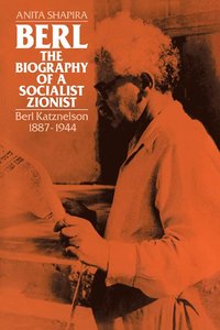bokomslag Berl: The Biography of a Socialist Zionist