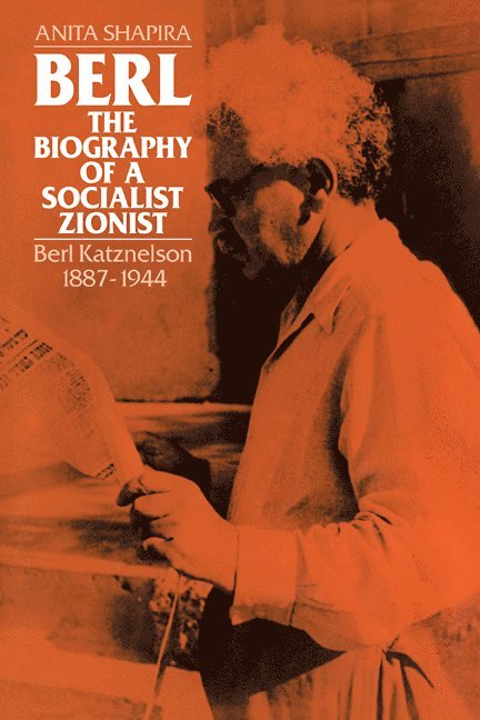 Berl: The Biography of a Socialist Zionist 1