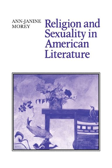 bokomslag Religion and Sexuality in American Literature