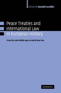 bokomslag Peace Treaties and International Law in European History