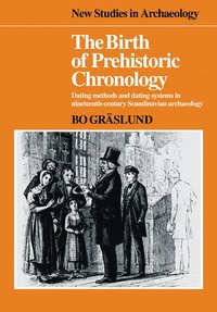 bokomslag The Birth of Prehistoric Chronology
