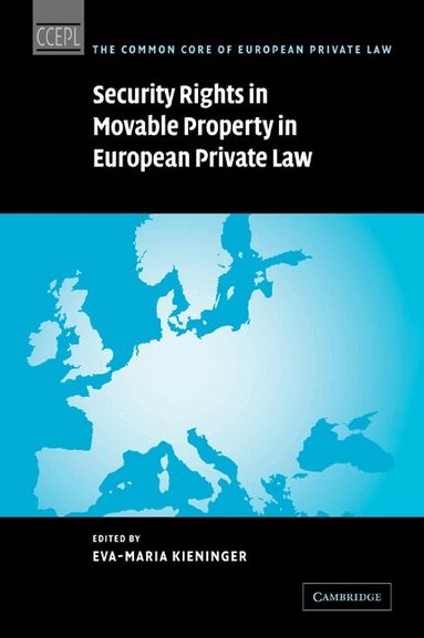 Eva-Maria Kieninger - Security Rights in Movable Property in European Private Law, Häftad
