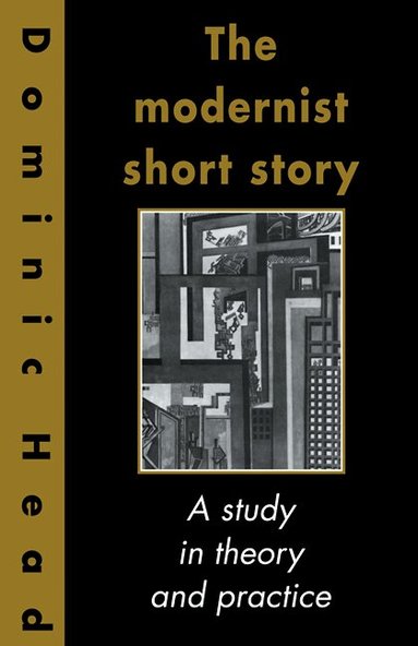 Dominic Head - The Modernist Short Story, Häftad