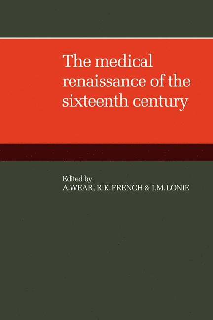 The Medical Renaissance of the Sixteenth Century 1