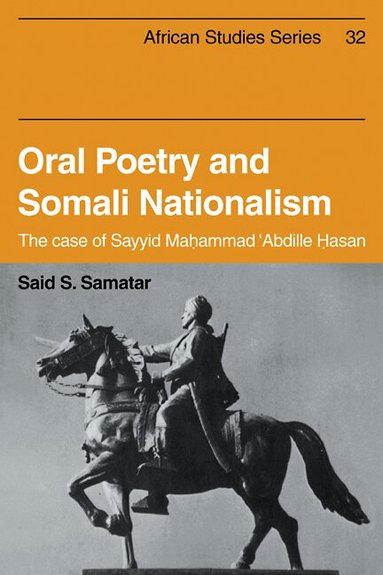 Said S. Samatar - Oral Poetry and Somali Nationalism, Häftad
