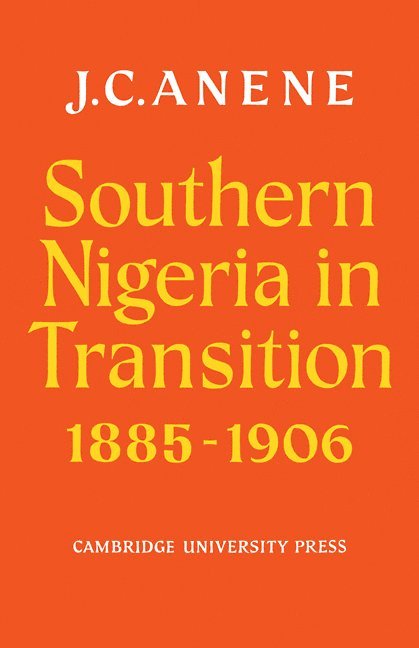 Southern Nigeria in Transition 1885-1906 1