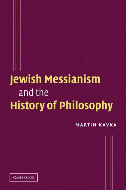 Jewish Messianism and the History of Philosophy 1