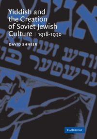 bokomslag Yiddish and the Creation of Soviet Jewish Culture