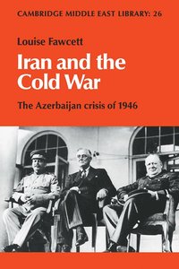 bokomslag Iran and the Cold War