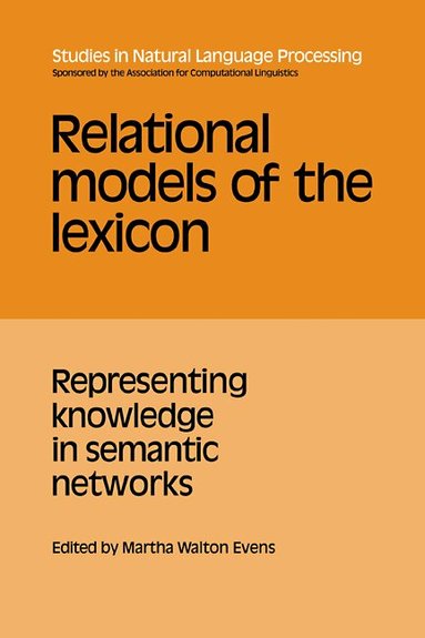 Martha Walton Evens - Relational Models of the Lexicon, Häftad