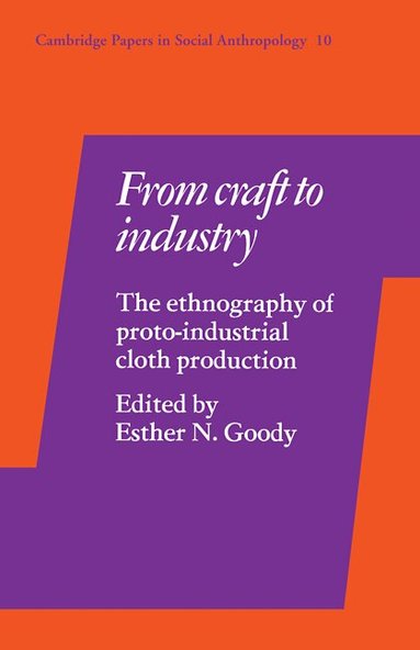 Esther N. Goody - From Craft to Industry, Häftad