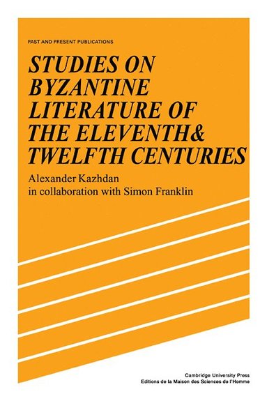 bokomslag Studies on Byzantine Literature of the Eleventh and Twelfth Centuries