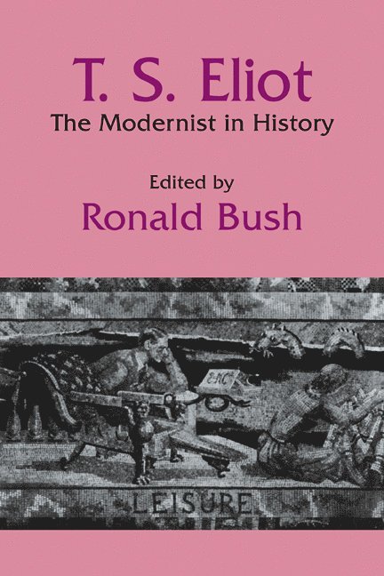 Ronald Bush, Bush Ronald - T. S. Eliot, Häftad