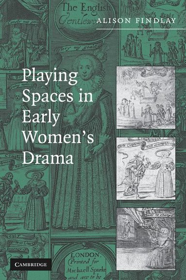 bokomslag Playing Spaces in Early Women's Drama