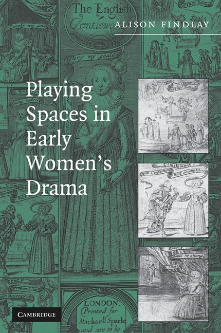 Playing Spaces in Early Women's Drama 1