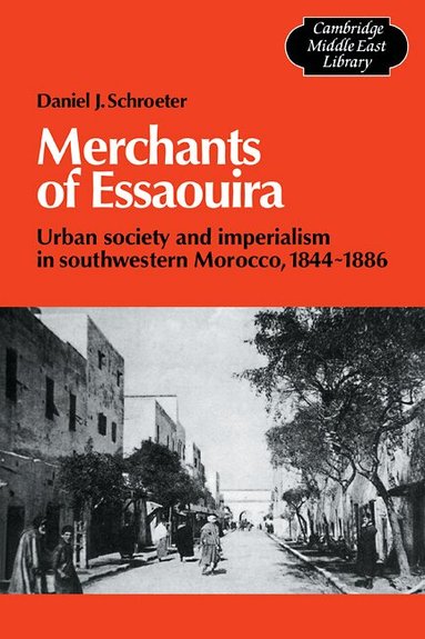 Daniel J. Schroeter - Merchants of Essaouira, Häftad