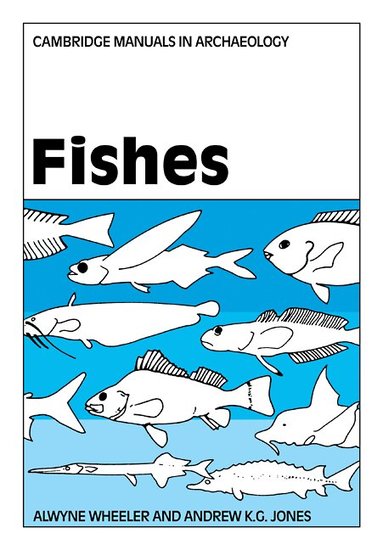 Alwyne Wheeler, Andrew K. G. Jones - Fishes, Häftad