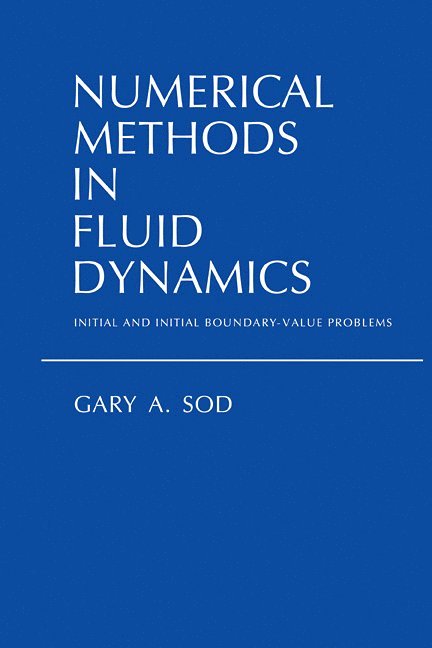 Gary A. Sod, Gary a. Sod - Numerical Methods in Fluid Dynamics, Häftad