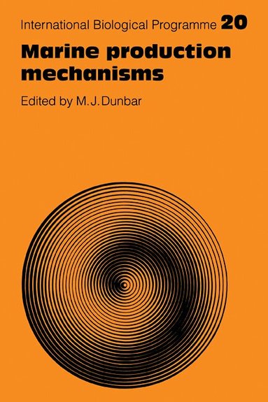M. J. Dunbar - Marine Production Mechanisms, Häftad