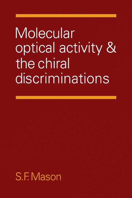 Molecular Optical Activity and the Chiral Discriminations 1