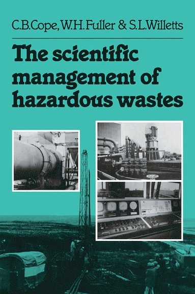 bokomslag The Scientific Management of Hazardous Wastes