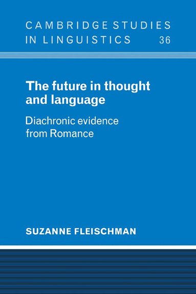 Suzanne Fleischman - The Future in Thought and Language, Häftad