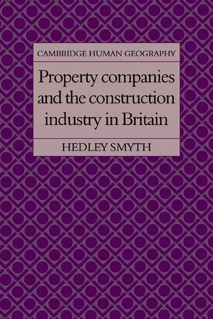 Property Companies and the Construction Industry in Britain