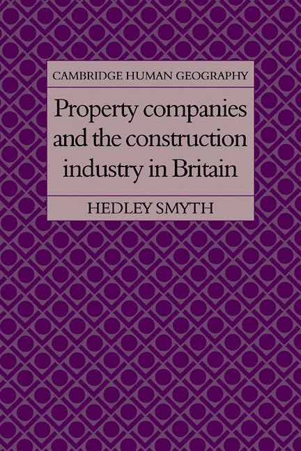 Property Companies and the Construction Industry in Britain 1