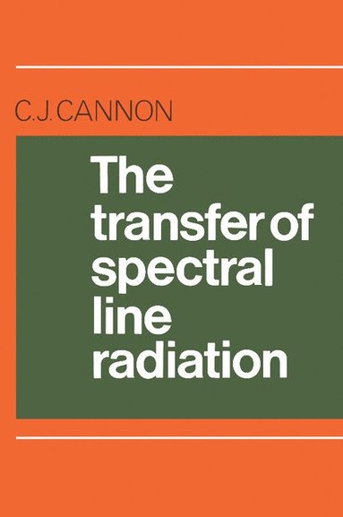 bokomslag The Transfer of Spectral Line Radiation