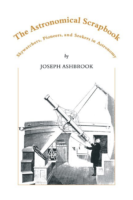 Joseph Ashbrook - The Astronomical Scrapbook, Häftad