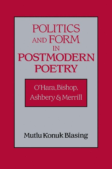 Politics and Form in Postmodern Poetry