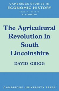 bokomslag The Agricultural Revolution in South Lincolnshire