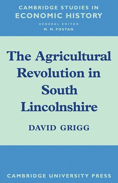 bokomslag The Agricultural Revolution in South Lincolnshire