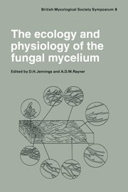 The Ecology and Physiology of the Fungal Mycelium 1