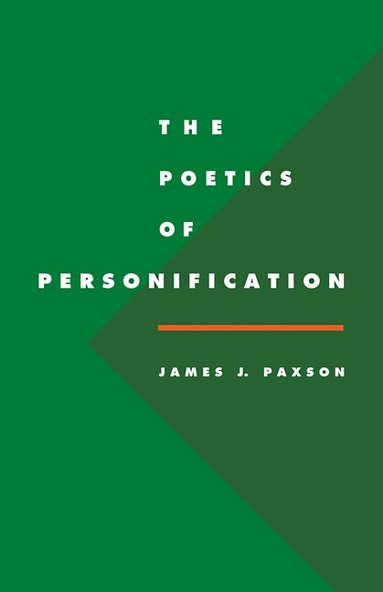 James J. Paxson - The Poetics of Personification, Häftad