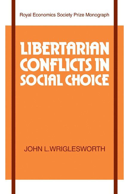 Libertarian Conflicts in Social Choice 1