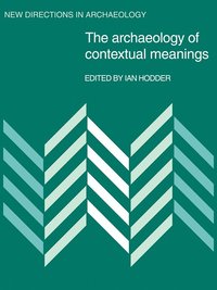 bokomslag The Archaeology of Contextual Meanings