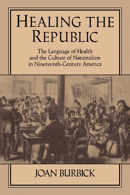 Joan Burbick - Healing the Republic, Häftad