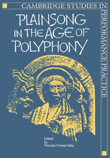 bokomslag Plainsong in the Age of Polyphony