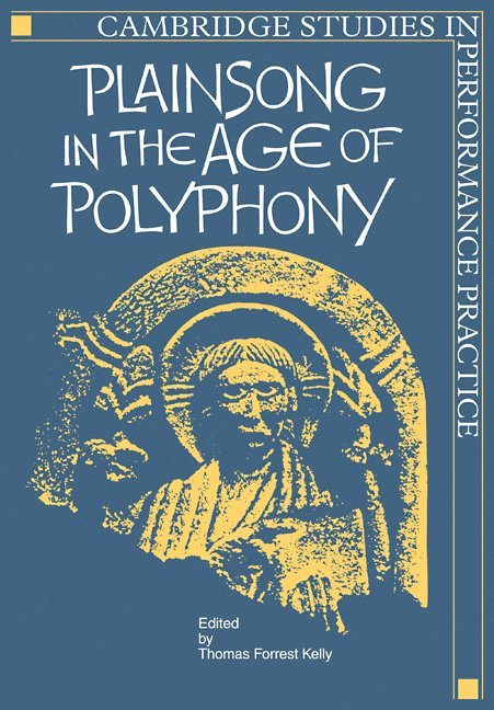 Plainsong in the Age of Polyphony 1