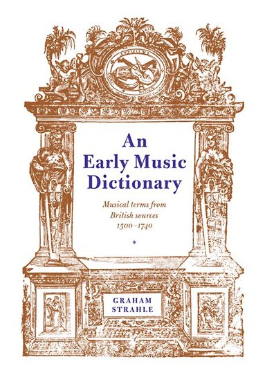 Graham Strahle - An Early Music Dictionary, Häftad