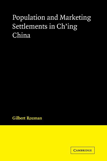 Population and Marketing Settlements in Ch'ing China 1