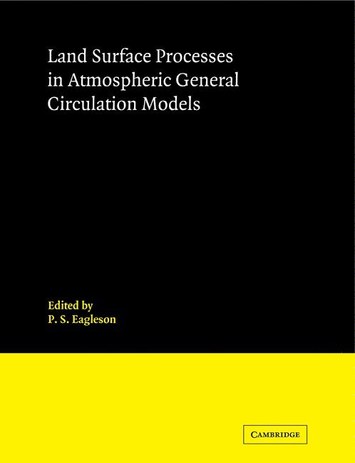 Land Surface Processes in Atmospheric General Circulation Models 1