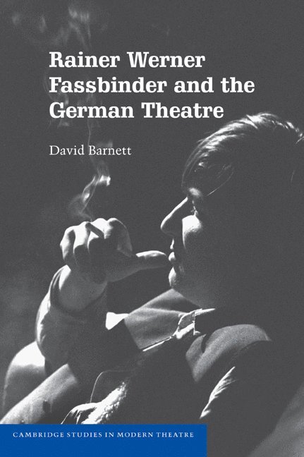 Rainer Werner Fassbinder and the German Theatre 1