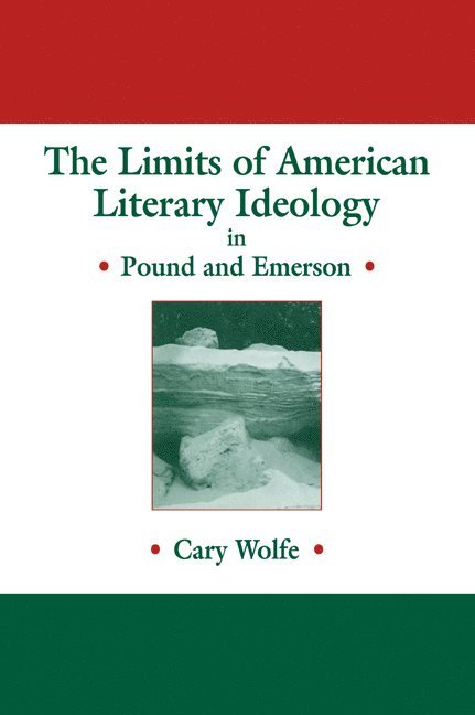 The Limits of American Literary Ideology in Pound and Emerson 1