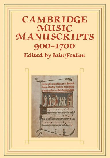 Iain Fenlon - Cambridge Music Manuscripts, 900-1700, Häftad