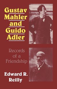bokomslag Gustav Mahler and Guido Adler